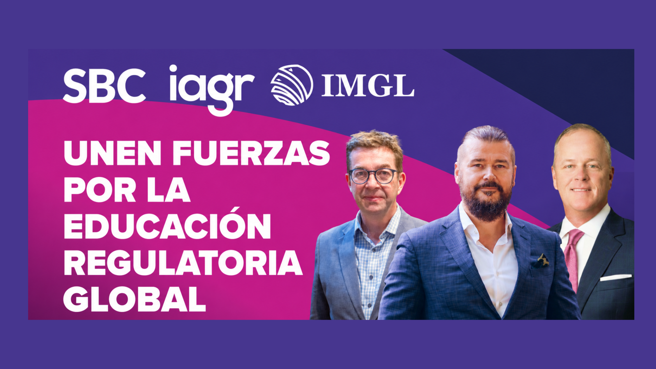 SBC, IAGR e IMGL se unen en un proyecto de educación regulatoria de tres años
